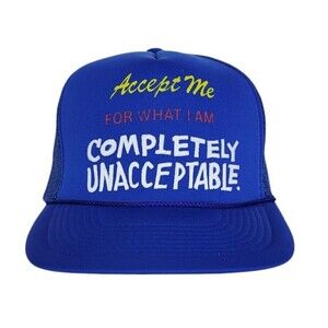 VTG 80s "Accept Me for What I am Completely Unacceptable" Trucker Snapback Hat